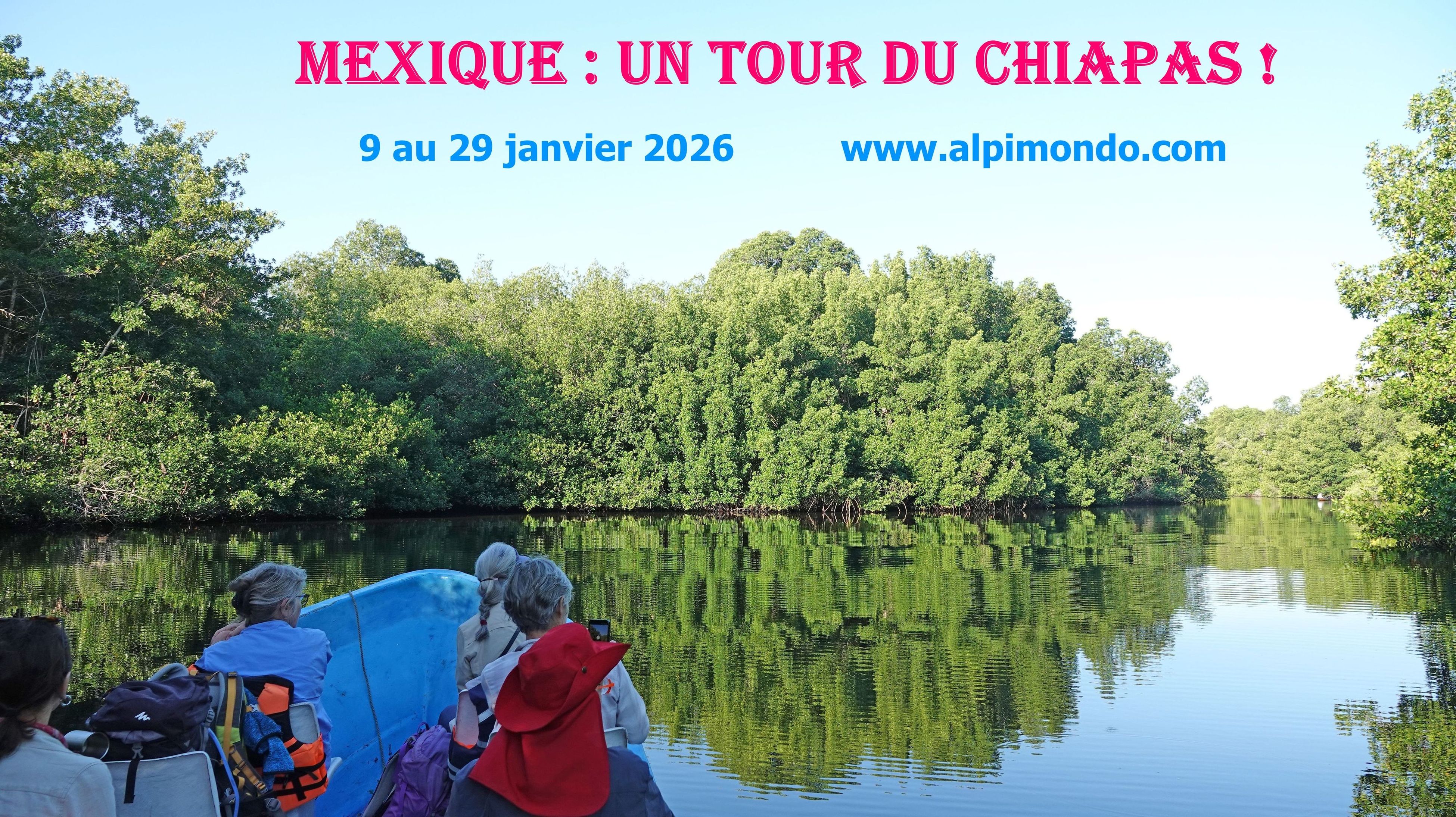 Mexique : un tour du Chiapas !